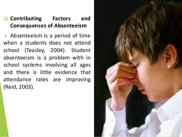 Absenteeism causes and effects causes of absenteeism in primary schools